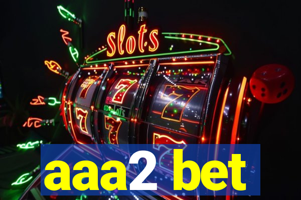 aaa2 bet